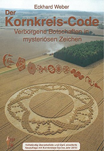 Stock image for Der Kornkreis-Code: Verborgene Botschaften in mysterisen Zeichen for sale by Studibuch