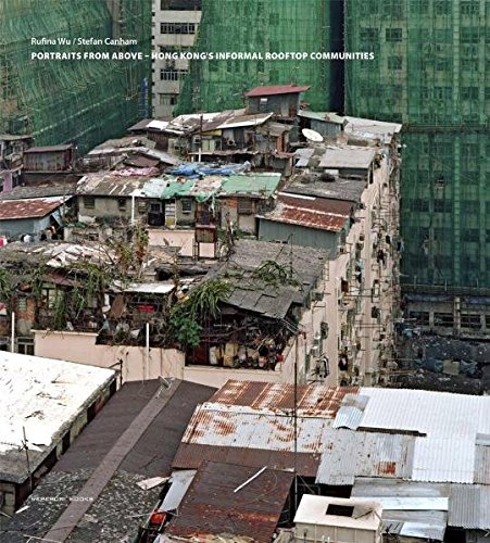9783941825079: Portraits from Above: Hong Kong's Informal Rooftop Communities
