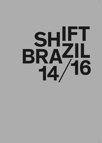 Beispielbild fr Shift Photoproject - Shift Brazil 14/16 zum Verkauf von suspiratio - online bcherstube