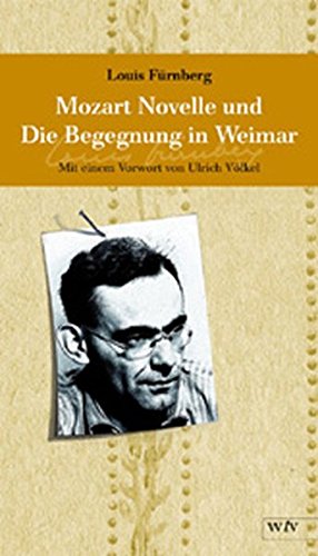 Beispielbild fr Mozart-Novelle / Die Begegnung in Weimar - Herausgegeben und kommentiert von Ulrich Vlkel zum Verkauf von Versandantiquariat Jena