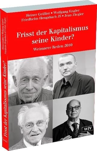 Stock image for Frisst der Kapitalismus seine Kinder?: Weimarer Reden 2010 for sale by medimops
