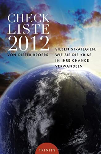 9783941837003: Checkliste 2012: Sieben Strategien, wie Sie die Krise in Ihre Chance Verwandeln