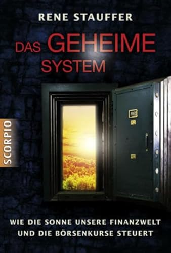 Beispielbild fr Das Geheime System. Wie die Sonne unsere Finanzwelt und die Brsenkurse steuert zum Verkauf von medimops