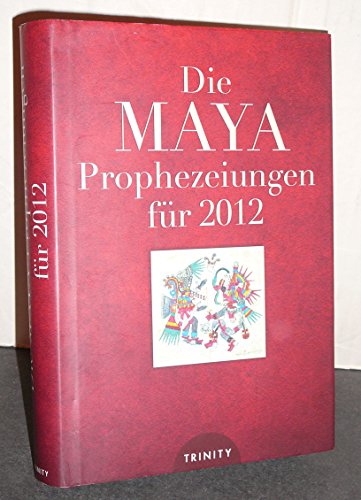 9783941837041: Die Maya Prophezeiungen fr 2012