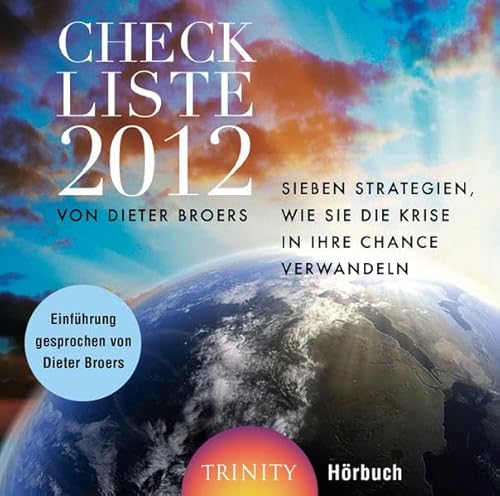 Stock image for Checkliste 2012 - Hrbuch: Sieben Strategien, wie Sie die Krise in Ihre Chance verwandeln knnen for sale by medimops