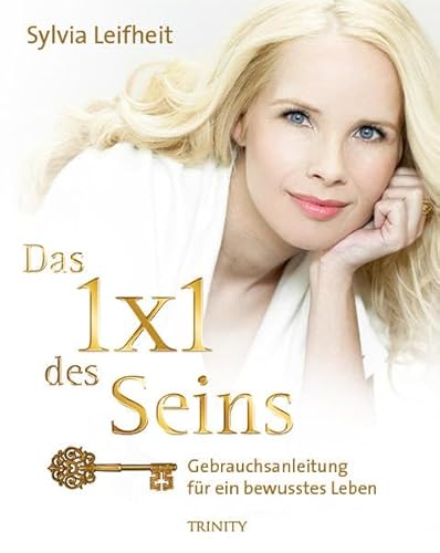 9783941837478: Das 1 x 1 des Seins: Gebrauchsanleitung fr ein bewusstes Leben