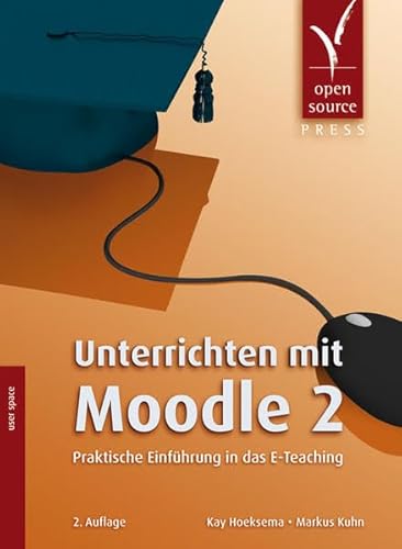 Stock image for Unterrichten mit Moodle. Praktische Einfhrung in das E-Teaching for sale by medimops