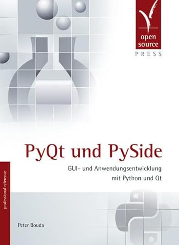 9783941841505: PyQt und PySide: GUI- und Anwendungsentwicklung mit Python und Qt