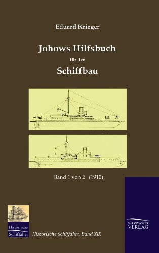 Beispielbild fr Johows Hilfsbuch für den Schiffbau (1910); Band 1 von 2 zum Verkauf von Ria Christie Collections
