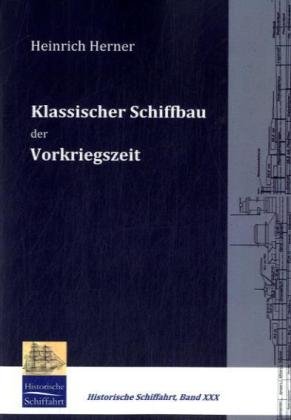 Stock image for Klassischer Schiffbau der Vorkriegszeit for sale by PBShop.store US