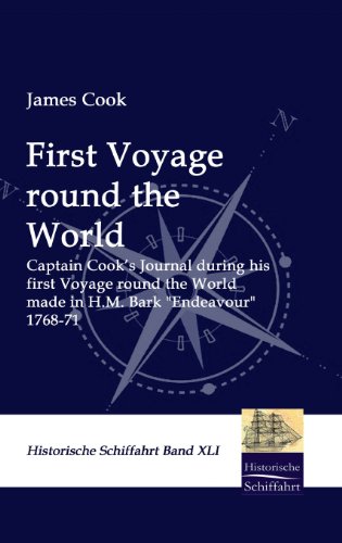 Stock image for First Voyage around the World Captain Cook's Journal during his first Voyage round the World made in HM Bark for sale by PBShop.store US