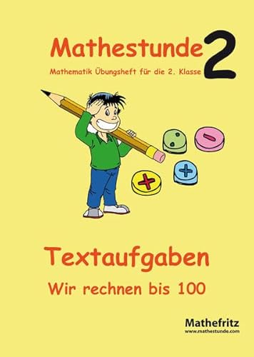 9783941868144: Mathestunde 2 - Textaufgaben Wir rechnen bis 100: Mathematik bungsheft fr die 2. Klasse