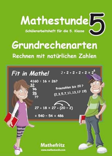 9783941868335: Mathestunde 5 - Grundrechenarten Rechnen mit natrlichen Zahlen: Schlerarbeitsheft fr die 5. Klasse