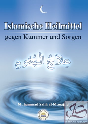 Stock image for Islamische Heilmittel gegen Kummer und Sorgen for sale by medimops