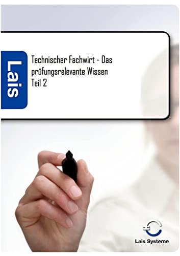 Stock image for Technischer Fachwirt - Das prüfungsrelevante Wissen for sale by Ria Christie Collections