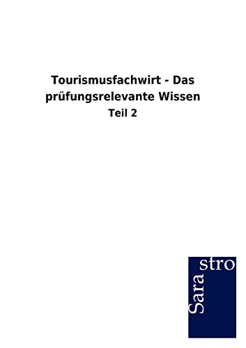 Stock image for Tourismusfachwirt - Das prfungsrelevante Wissen (German Edition) for sale by Lucky's Textbooks