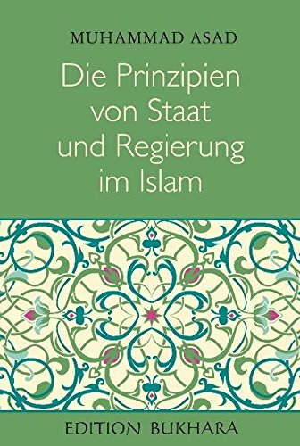Stock image for Die Prinzipien von Staat und Regierung im Islam: The Principles of State and Government in Islam for sale by medimops