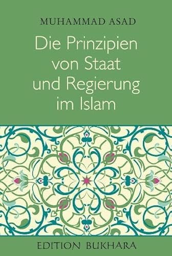 Stock image for Die Prinzipien von Staat und Regierung im Islam: The Principles of State and Government in Islam for sale by medimops
