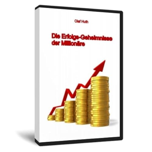 Die Erfolgs-Geheimnisse der Millionäre - Huth, Olaf