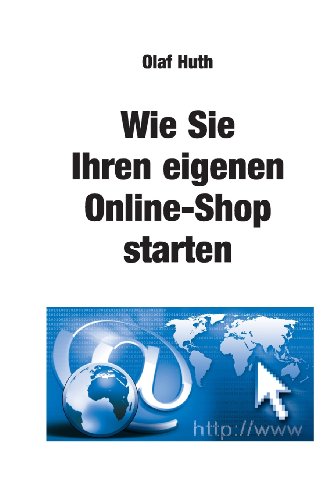 Beispielbild fr Wie Sie Ihren eigenen Online-Shop starten zum Verkauf von medimops