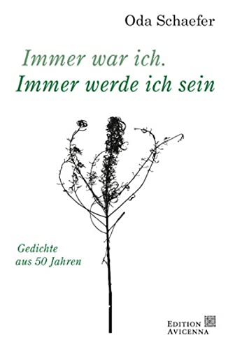 Stock image for Immer war ich. Immer werde ich sein. Gedichte aus fnfzig Jahren. for sale by Antiquariat Robert von Hirschheydt