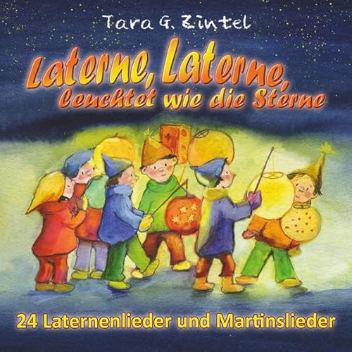 9783941923973: Laterne, Laterne, leuchtet wie die Sterne: 24 Laternenlieder und Martinslieder