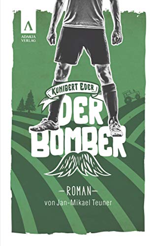 Beispielbild fr Kunibert Eder - Der Bomber zum Verkauf von medimops
