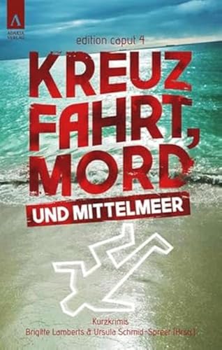 Beispielbild fr Kreuzfahrt, Mord und Mittelmeer (edition caput) zum Verkauf von medimops