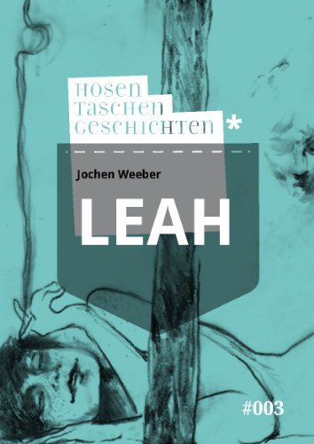 Leah - Hosentaschengeschichte #003 - Jochen Weeber