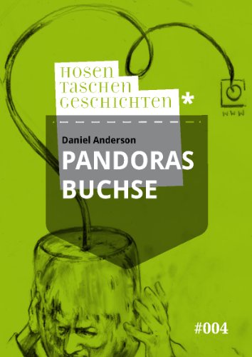 Pandoras Buchse - Hosentaschengeschichte #004 - Daniel Anderson