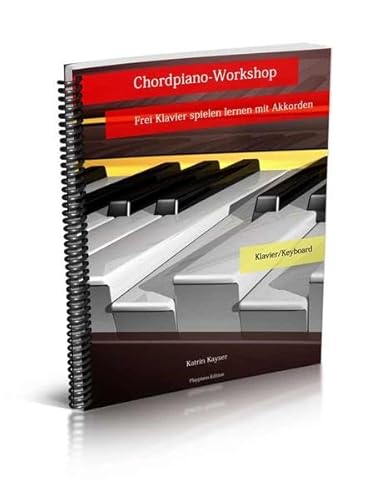 Stock image for Chordpiano-Workshop: Frei Klavier spielen lernen mit Akkorden for sale by medimops