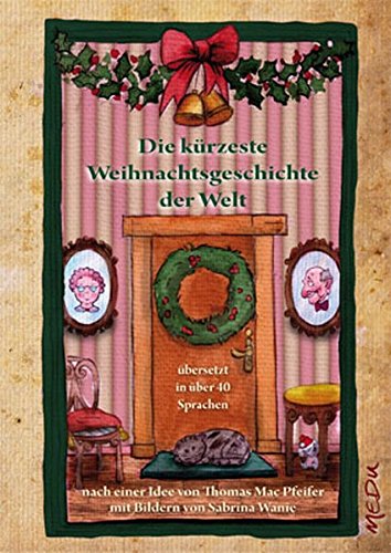 Beispielbild fr Die krzeste Weihnachtsgeschichte der Welt zum Verkauf von medimops