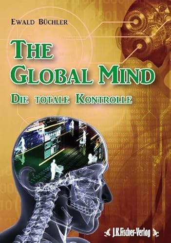 Beispielbild fr The Global Mind: Die totale Kontrolle zum Verkauf von medimops