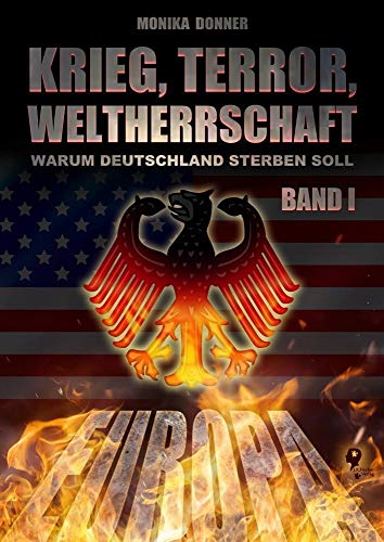 Beispielbild fr Krieg, Terror, Weltherrschaft - Band 1: Warum Deutschland sterben soll Tonitrua, M. zum Verkauf von BUCHSERVICE / ANTIQUARIAT Lars Lutzer