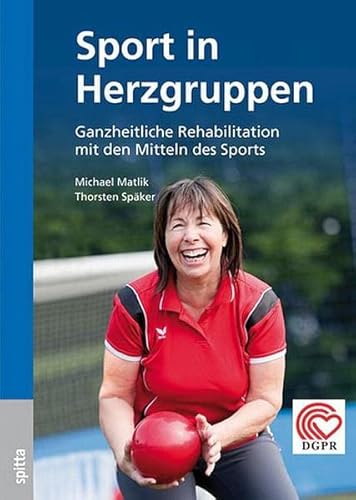 Beispielbild fr Sport in Herzgruppen: Ganzheitliche Rehabilitation mit den Mitteln des Sports zum Verkauf von medimops