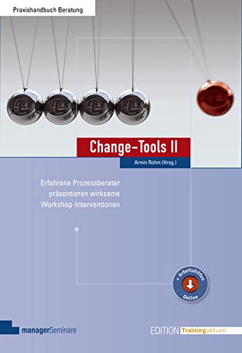 Stock image for Change-Tools Ii: Erfahrene Prozessberater Prsentieren Wirksame Workshop-Interventionen for sale by Revaluation Books