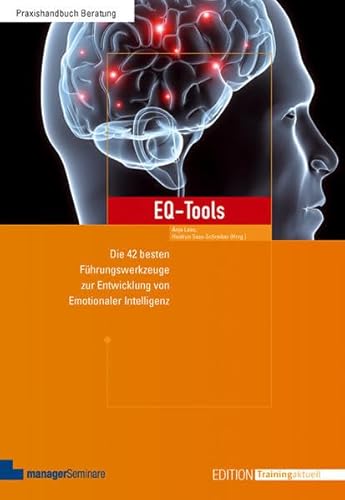 Stock image for EQ-Tools: Die 42 besten Fhrungswerkzeuge zur Entwicklung von Emotionaler Intelligenz for sale by medimops