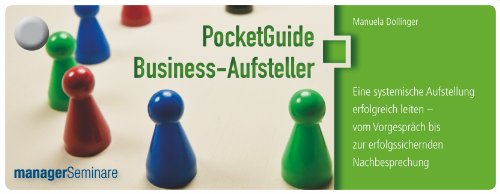 Beispielbild fr PocketGuide Business-Aufsteller. Eine systemische Aufstellung erfolgreich leiten - vom Vorgesprch bis zur erfolgssichernden Nachbesprechung zum Verkauf von medimops