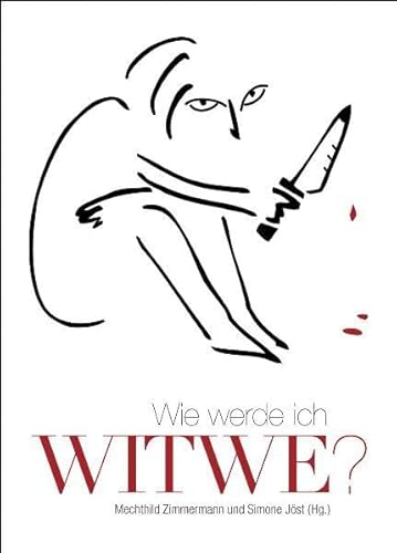 Stock image for Wie werde ich Witwe?: Krimi-Anthologie: Eine Krimi-Anthologie for sale by medimops