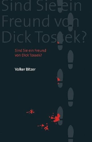 Stock image for Sind Sie ein Freund von Dick Tossek? : Nouvelles Noires for sale by Buchpark