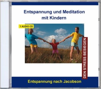 9783941989078: Entspannung und Meditation mit Kindern