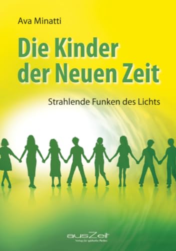 Beispielbild fr Die Kinder der Neuen Zeit: Strahlende Funken des Lichts zum Verkauf von medimops