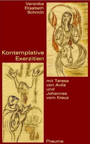 Stock image for Kontemplative Exerzitien mit Teresa von Avila und Johannes vom Kreuz for sale by GreatBookPrices