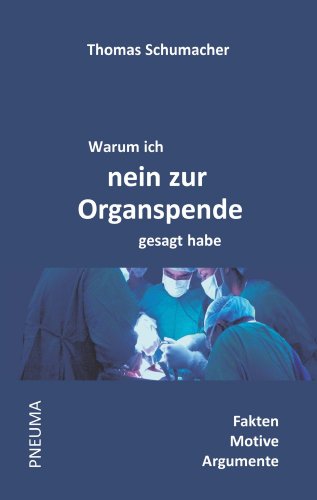 Beispielbild fr Warum ich nein zur Organspende gesagt habe -Language: german zum Verkauf von GreatBookPrices