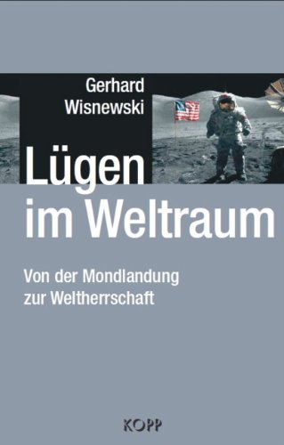 Stock image for Lgen im Weltraum: Von der Mondlandung zur Weltherrschaft for sale by medimops