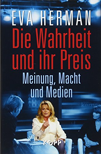 Imagen de archivo de Die Wahrheit und ihr Preis: Meinung, Macht und Medien a la venta por medimops