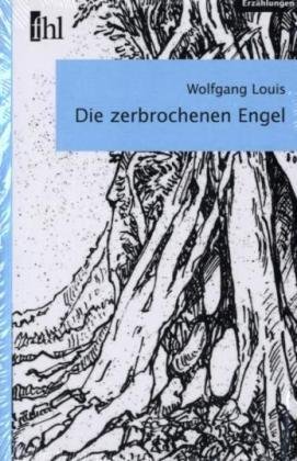 Stock image for Die zerbrochenen Engel. Erzhlungen. for sale by Antiquariat Matthias Wagner