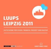 LUUPS - LEIPZIG 2011: Gutscheine für Essen, Trinken, Freizeit und Kultur