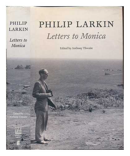 9783942048125: Letters to Monica/by Philip Larkin ; edited by Anthony Thwaite