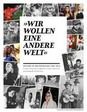 Wir wollen eine andere Welt - Jugend in Deutschland 1900 - 2010